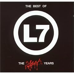 Best of L7: The Slash Years