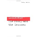 Lockerbie: The Story and the Lessons