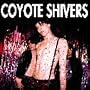 Coyote Shivers