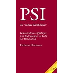 PSI - die "andere Wirklichkeit". Gedankenleser, L�ffelbieger und Ruteng�nger im Licht der Wissenschaft