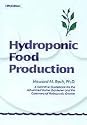 Hydroponic Food Production: A Definitive Guidebook for the Advanced Home Gardener and the Commercial Hydroponic Grower, Sixth Edition