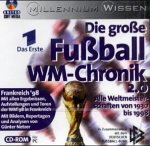 Die gro�e Fu�ball WM- Chronik 2.0. CD- ROM. Alle Weltmeisterschaften von 1930 bis 1998 - 