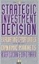 Strategic Investment Decision (Financial Times Management)