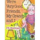 We're Very Good Friends, My Grandpa and I (We're Very Good Friends (Hardcover Ideals))