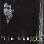 Simple Songs of Freedom: the Tim Hardin Collection