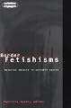 Border Fetishisms: Material Objects in Unstable Spaces (Zones of Religion)