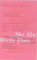 She Also Wrote Plays