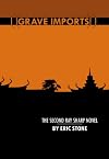 Grave Imports (Ray Sharp Mystery)