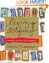Living Artfully: Create the Life You Imagine