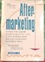 Aftermarketing: How to Keep Customers for Life Through Relationship Marketing