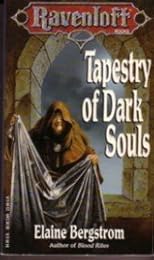 Tapestry of Dark Souls (Ravenloft Series, Book 5)