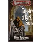Click here to buy Tapestry of Dark Souls (Ravenloft Series, Book 5) by  Elaine Bergstrom and Clyde Caldwell.