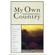 My Own Country: A Doctor's Story of a Town and Its People in the Age of Aids