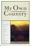 My own country : a doctor's story of a town and its people in the age of AIDS