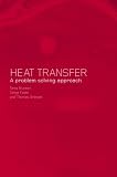 Heat Transfer: A Problem Solving Approach
