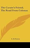 The Curate's Friend / The Road From Colonus