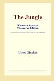 The Jungle (Webster s Russian Thesaurus Edition)