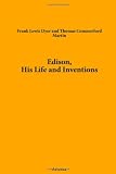 Edison, His Life and Inventions
