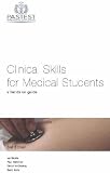 Clinical Skills for Medical Students: A Hands-On Guide (Hands on Guide)