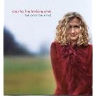Be Cool Be Kind by  Carla Helmbrecht 
