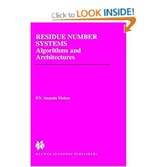 Residue Number Systems: Algorithms and Architectures (The Springer International Series in Engineering and Computer Science)