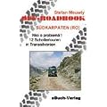 Off-Roadbook S�dkarpaten (RO): Nici o problema! 12 Schottertouren in Transsilvanien