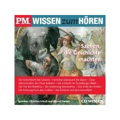 P.M. WISSEN zum H�REN - Szenen, die Geschichte machten (Teil 1), 1 CD