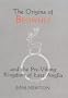 The Origins of Beowulf: and the Pre-Viking Kingdom of East Anglia