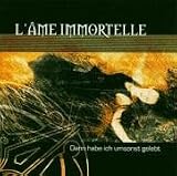 L'&Atilde;�me Immortelle -  Dann Habe Ich Umsonst Gelebt Re-release