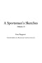 A Sportsman's Sketches, Vol. 2