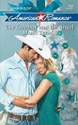 The Cowboy And The Angel (Harlequin American Romance Series)
