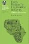 Early Hydraulic Civilization in Egypt: A Study in Cultural Ecology (Prehistoric Archaeology and Ecology)