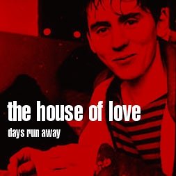 The House of Love - days run away - Zortam Music