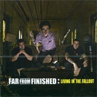 Far from Finished - Living in the Fallout - Zortam Music