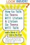 How to Talk So Teens Will Listen and Listen So Teens Will Talk