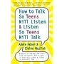 How to Talk So Teens Will Listen and Listen So Tee&hellip by Adele Faber