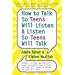 How to Talk so Teens Will Listen and Listen so Teens Will
