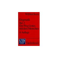 Dogmatik: Dogmatik II. Der Weg Gottes mit dem Menschen: Bd 2 (Uni-Taschenb�cher S)