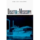 Disaster on the Mississippi: The Sultana Explosion, April 27, 1865