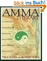 Amma Therapy: A Complete Textbook of Oriental Bodywork and Medical Principles: Integration of Oriental Medical Principles, Bodywork, Nutrition and Exercise