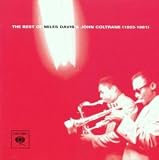 Revue Miles Davis  / The Best Of Miles Davis & John Coltrane (1955-1961)