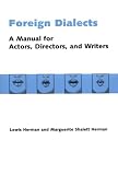 Foreign Dialects: A Manual for Actors, Directors, and Writers