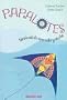 Papalotes / Kites: Tecnicas de armado y vuelo (Spanish Edition)