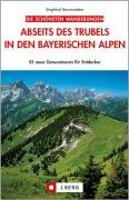 City Travel Guides Discounted  Bücher : Abseits des Trubels in den bayerischen Alpen: 55 Genusstouren für Entdecker. Die schönsten Wanderungen