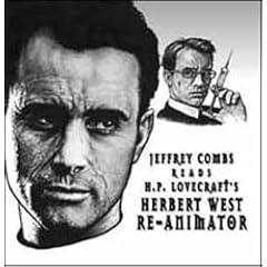 Jeffrey Combs Reads H. P. Lovecraft's Herbert West - Re-Animator