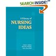  History of Nursing Ideas  by Linda C., Ph.D. Andrist, Patrice K. Nicholas, and Karen A., Ph.D. Wolf