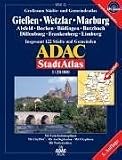 ADAC Stadtatlanten, Großraum Städte- und Gemeindeatlas Gießen, Wetzlar, Marburg: Alsfeld, Borken, Büdingen, Butzbach, Dillenburg, Frankenberg, Limburg ... 122 Städte und Gemeinden, 1:20000, GPS-genau