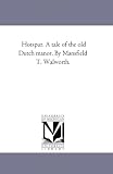 Hotspur. A tale of the old Dutch manor. By Mansfield T. Walworth.