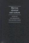 Marrow Stromal Cell Culture (HANDBOOKS IN PRACTICAL ANIMAL CELL BIOLOGY)