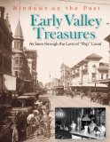 Early Valley Treasures: As Seen Through The Lens Of " Pop " Laval (Windows on the Past)